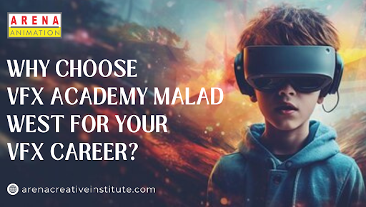 why-choose-vfx-academy-malad-west